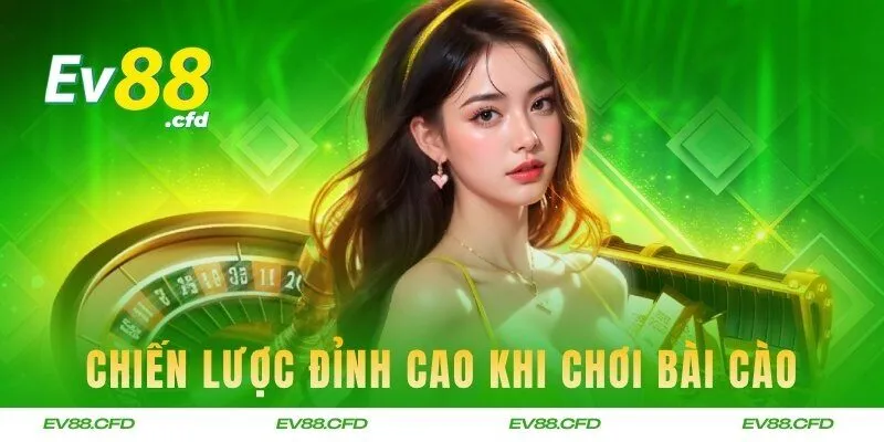 Chiến lược đánh bài cực chắc tay cho hội viên